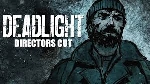 Anuncio Director's Cut - Deadlight