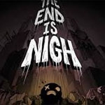 The End is Nigh (PSN/eShop)