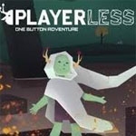Playerless: One Button Adventure (PSN/XBLA/eShop)