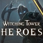 [Early Access] Witching Tower: Heroes