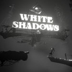 White Shadows (PSN/XBLA)