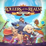 Rollers of the Realm: Reunion