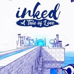 Inked: A Tale of Love (PSN/XBLA/eShop)