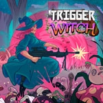 Trigger Witch (PSN/XBLA/eShop)