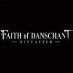 Faith of Danschant: Hereafter