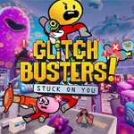 Glitch Busters: Stuck On You (PSN/eShop)