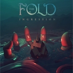 The Fold: Ingression