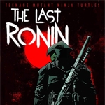 Teenage Mutant Ninja Turtles: The Last Ronin
