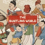 The Bustling World