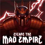 Escape the Mad Empire