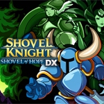 Shovel Knight: Shovel of Hope DX