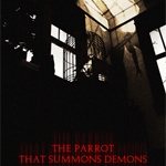 The Parrot That Summons Demons