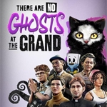 There Are No Ghosts at the Grand