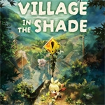 Village in the Shade
