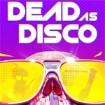 Dead As Disco (EARLY ACCESS)