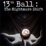 13th Ball: The Nightmare Shift