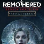 Remothered: Broken Porcelain Remastered