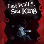 Last Wail of the Sea King