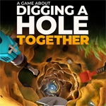 A Game About Digging A Hole Together (PSN/XBLA/eShop)