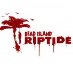 Dead Island: Riptide poseerá un precio menor