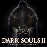 Anunciado Dark Souls II Scholar of the First Sin