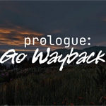 Prologue: Go Wayback reveló un nuevo tráiler
