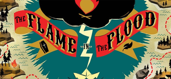 The Flame in the Flood (PSN/XBLA/eShop)