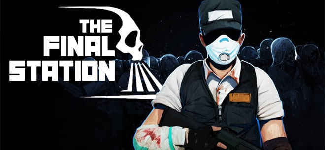 The Final Station (PSN/XBLA/eShop)