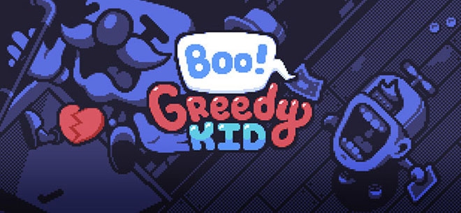 Boo! Greedy Kid