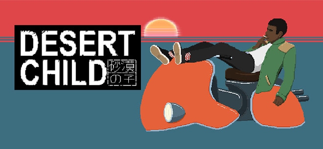 Desert Child (PSN/XBLA/eShop)