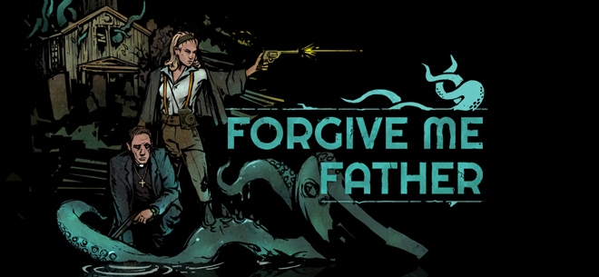 Forgive Me Father (PSN/XBLA/eShop)