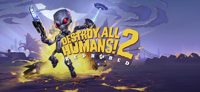 Destroy All Humans! 2 Reprobed